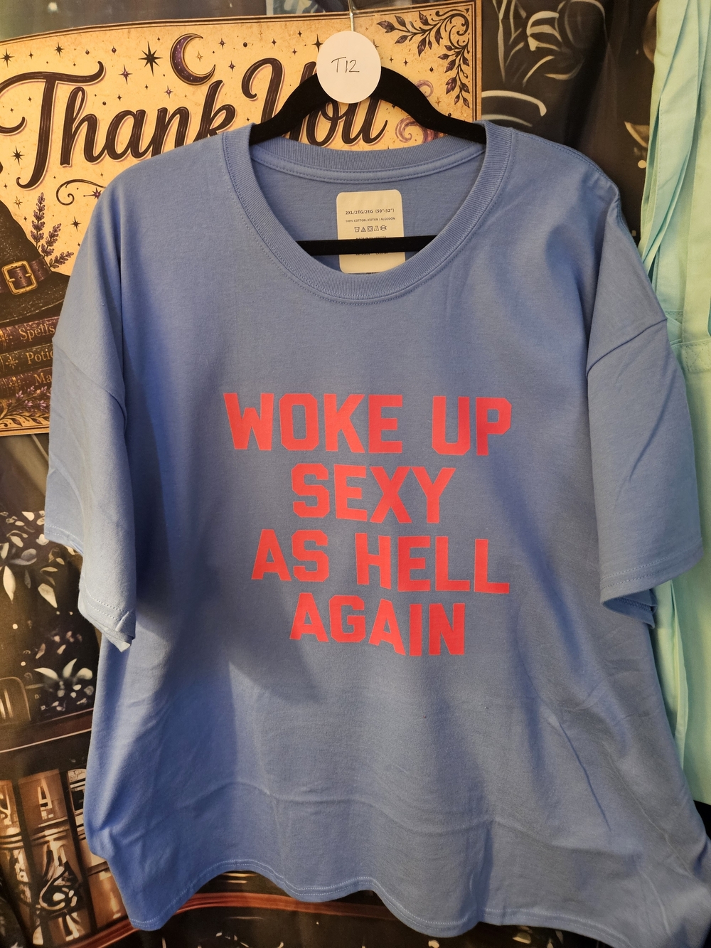 Woke Up Sexy As Hell Again Graphic Tee - Blue Unisex